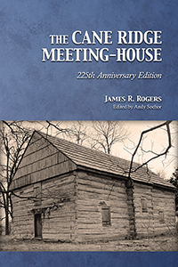 The Cane Ridge Meeting-House: 225th Anniversary Edition (cover)